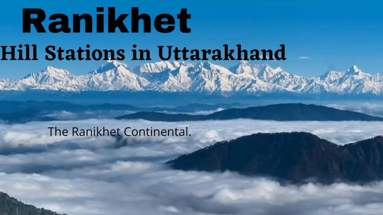 The Ranikhet Continental Hotel Exterior photo